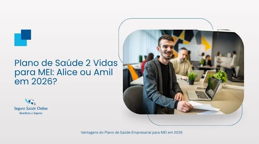Plano de Saúde 2 Vidas MEI: Alice ou Amil em 2026?