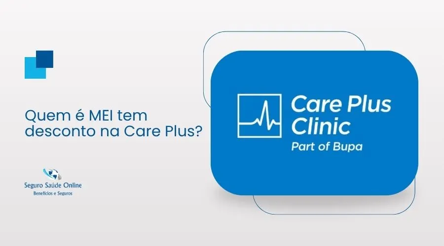 Guia completo sobre o Plano de Saúde Care Plus para MEI com tabela de preços e rede credenciada