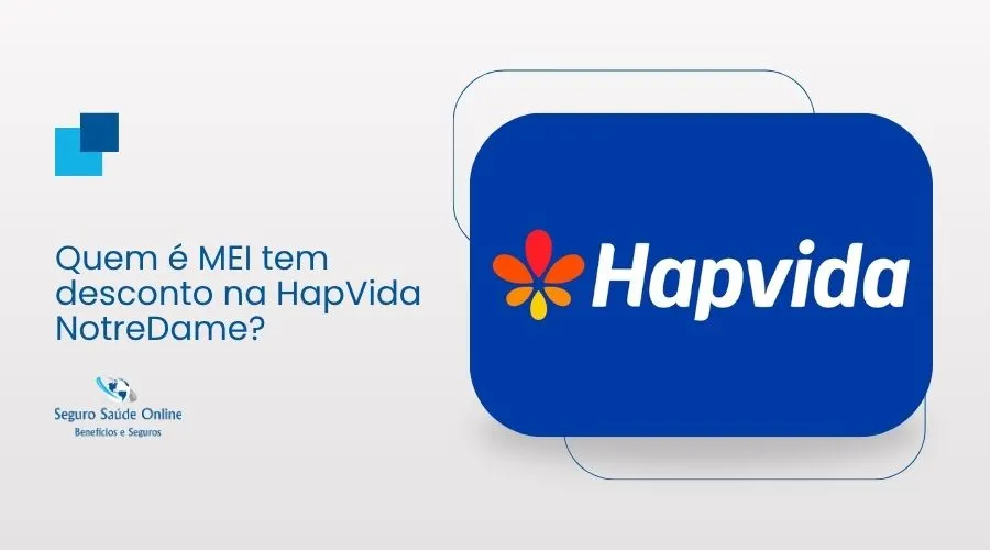 Guia mostrando se quem é MEI tem desconto na HapVida NotreDame e as tabelas de preços do plano de saúde empresarial