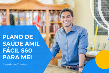 Plano de saúde Amil Fácil S60 para MEI: Cobertura regional e diferenciais exclusivos