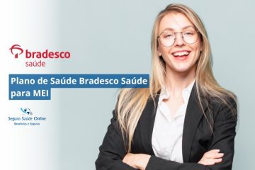 Plano de Saúde Bradesco Saúde para MEI: Rede Credenciada e Tabela de Preço
