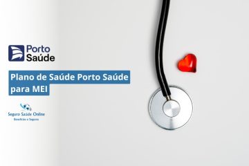 Plano de Saúde Porto Saúde para MEI: Rede Credenciada e Tabela de Preço