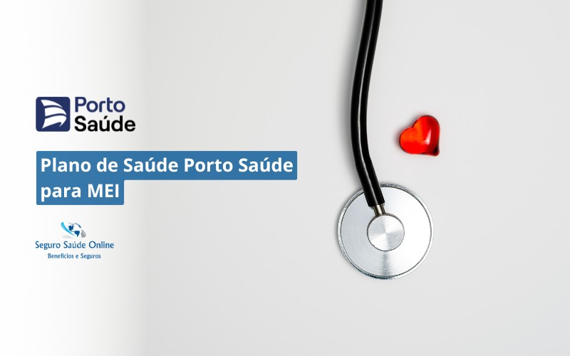 Plano de Saúde Porto Saúde para MEI: Rede Credenciada e Tabela de Preço