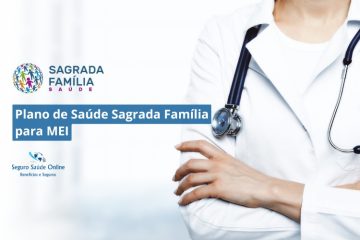 Plano de Saúde Sagrada Família para MEI: Rede Credenciada e Tabela de Preço