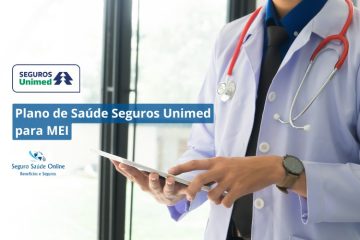 Plano de Saúde Seguros Unimed para MEI: Rede Credenciada e Tabela de Preço