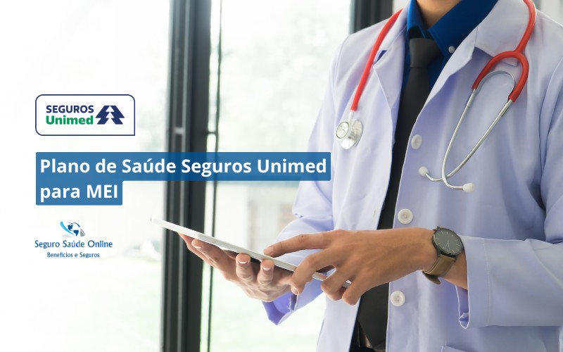 Plano de Saúde Seguros Unimed para MEI: Rede Credenciada e Tabela de Preço
